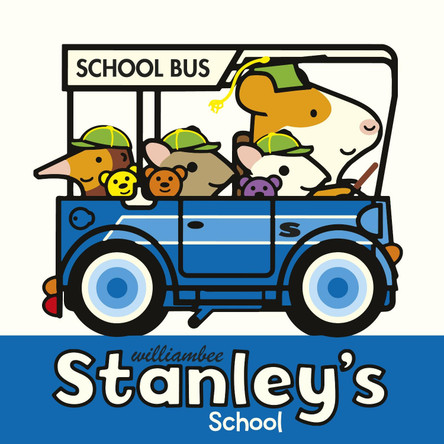Stanley's School by William Bee