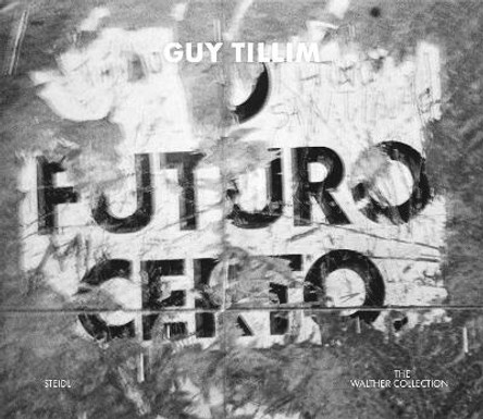 Guy Tillim: O Futuro Certo by Guy Tillim