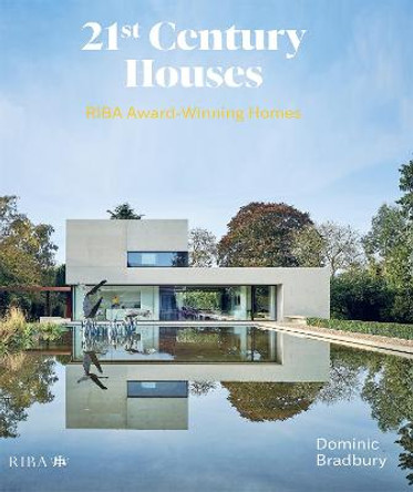 21st Century Houses: RIBA Award-Winning Homes by Dominic Bradbury