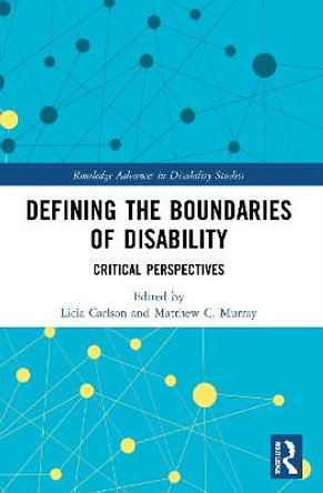 Defining the Boundaries of Disability: Critical Perspectives by Licia Carlson
