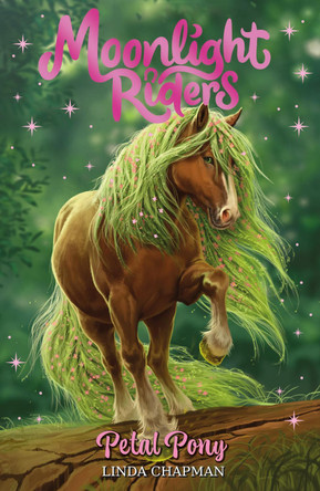 Moonlight Riders: Petal Pony: Book 3 by Linda Chapman