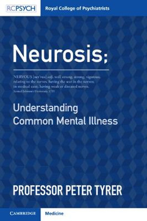 Neurosis: Understanding Common Mental Illness by Peter Tyrer