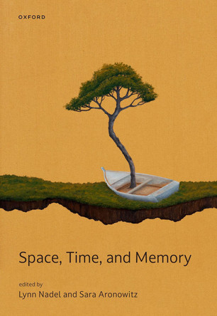 Space, Time, and Memory Lynn Nadel 9780192882547