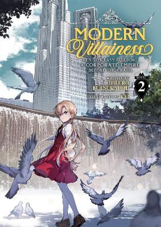 Modern Villainess: Its Not Easy Building a Corporate Empire Before the Crash (Li ght Novel) Vol. 2 by Tofuro Futsukaichi