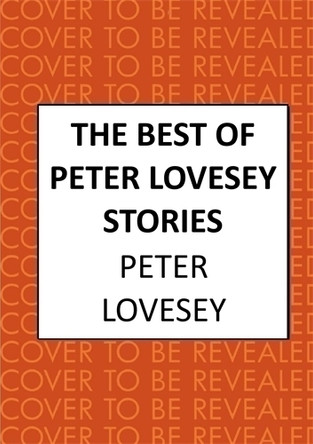 The Best of Peter Lovesey Stories Peter Lovesey 9780749032371
