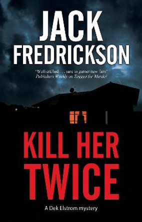 Kill Her Twice by Jack Fredrickson