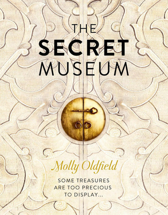 The Secret Museum Molly Oldfield 9780008760427