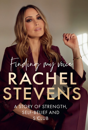 Finding My Voice: A story of strength, self-belief and S Club Rachel Stevens 9780008662202