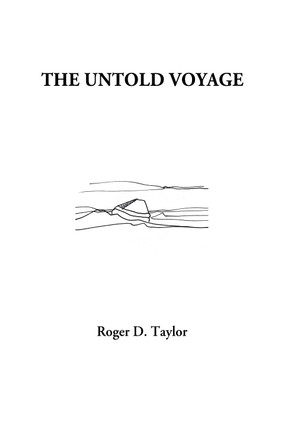 The Untold Voyage Roger D. Taylor 9781739214265