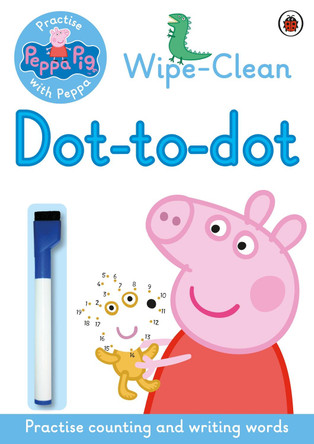 Peppa Pig: Practise with Peppa: Wipe-clean Dot-to-Dot by Peppa Pig