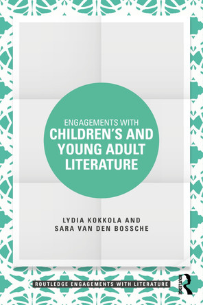 Engagements with Children’s and Young Adult Literature Lydia Kokkola 9781032581996