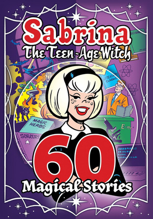 Sabrina: 60 Magical Stories by Archie Superstars