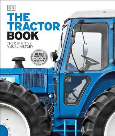 The Tractor Book: The Definitive Visual History by DK