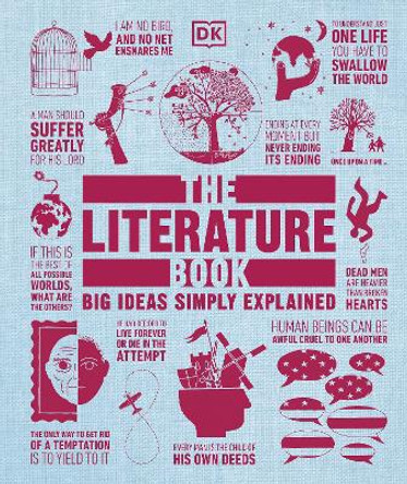 The Literature Book: Big Ideas Simply Explained by DK