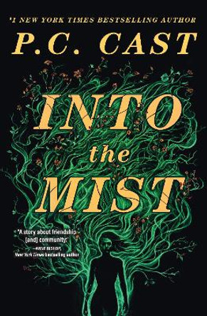 Into The Mist: A Novel by P.C. Cast