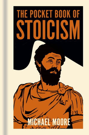 The Pocket Book of Stoicism Michael Moore 9781398847743