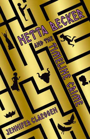 Netta Becker and the Timeline Crime Jennifer Claessen 9781916747593