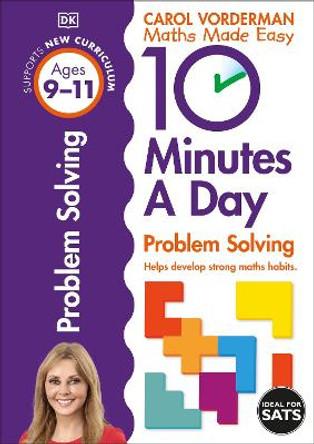 10 Minutes a Day Problem Solving Ages 9-11 Key Stage 2 by Carol Vorderman