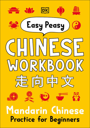 Easy Peasy Chinese Workbook: Mandarin Chinese Practice for Beginners by Elinor Greenwood