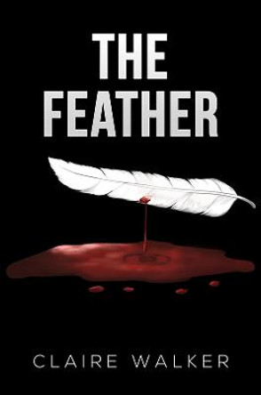 The Feather by Claire Walker