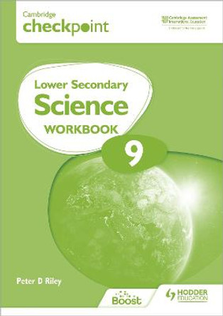 Cambridge Checkpoint Lower Secondary Science Workbook 9: Second Edition by Peter Riley