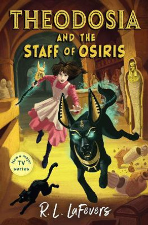 Theodosia and the Staff of Osiris by Robin LaFevers