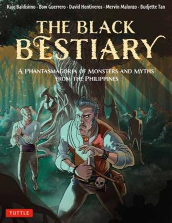 The Black Bestiary: A Phantasmagoria of Monsters and Myths from the Philippines (An Alejandro Pardo Compendium) by Budjette Tan