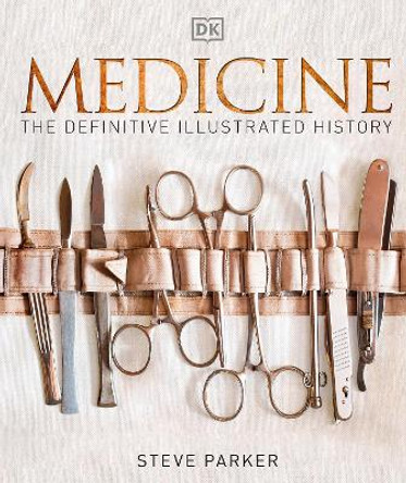 Medicine: The Definitive Illustrated History by DK