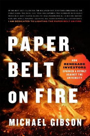 Paper Belt on Fire: The Fight for Progress in an Age of Ashes by Michael Gibson
