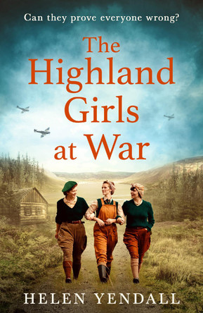 The Highland Girls at War by Helen Yendall