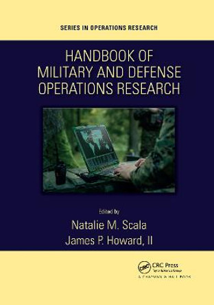 Handbook of Military and Defense Operations Research by Natalie M. Scala