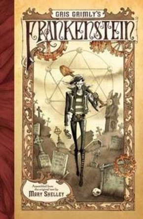 Gris Grimly's Frankenstein by Mary Shelley