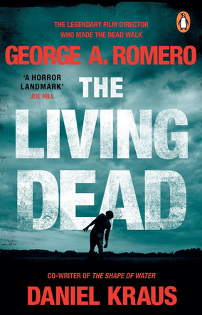 The Living Dead: A masterpiece of zombie horror by George A. Romero