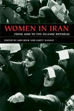 Women in Iran from 1800 to the Islamic Republic by Lois Beck