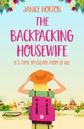 The Backpacking Housewife (The Backpacking Housewife, Book 1) by Janice Horton