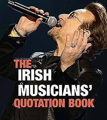 The Irish Musicians' Quotation Book by Andrew Russell 9780995523913