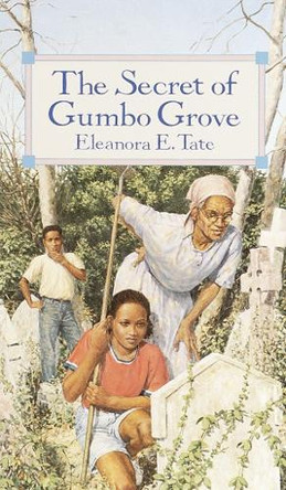 The Secret of Gumbo Grove by Eleanora Tate 9780440227168