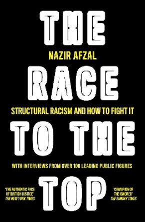 The Race to the Top: Structural Racism and How to Fight It by Nazir Afzal 9780008487690
