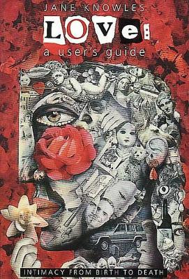 Love: A User's Guide by Jane Knowles 9780044408550