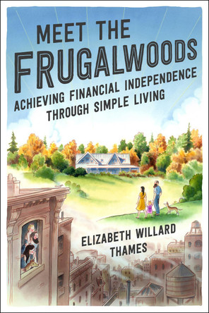 Meet the Frugalwoods by Elizabeth Willard Thames 9780062668134