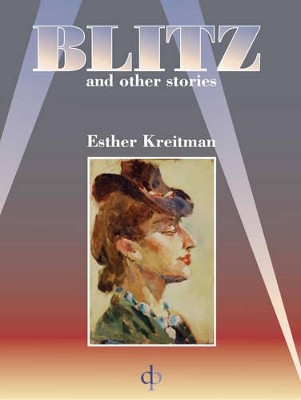 "Blitz": And Other Stories by Esther Kreitman 9780954054250