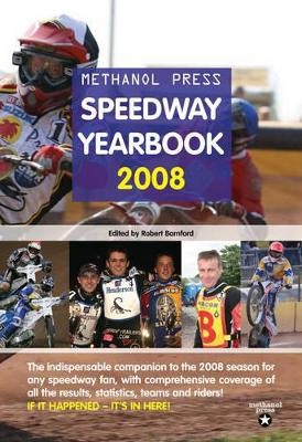 Methanol Press Speedway Yearbook: 2008 by Robert Bamford 9780955310355