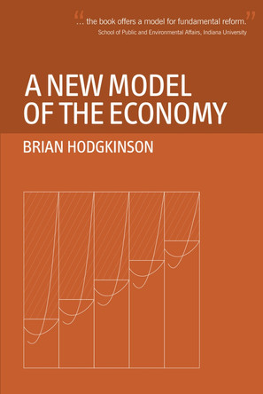 A New Model of the Economy by Brian Hodgkinson 9780856832796