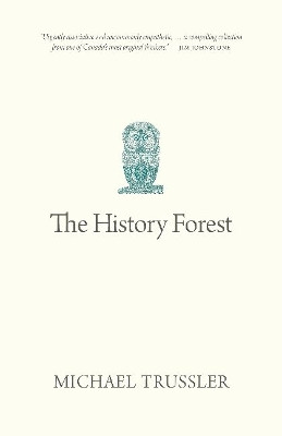The History Forest by Michael Trussler 9780889778948
