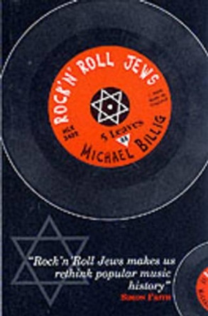 Rock 'n' Roll Jews by Prof. Michael Billig 9780907123538