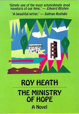 The Ministry of Hope by Roy A.K. Heath 9780714530154