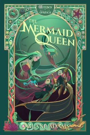 The Mermaid Queen: The Witches of Orkney, Book 4 by Alane Adams