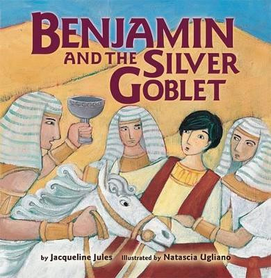 Benjamin and the Silver Goblet by Jacqueline Jules 9780822587583
