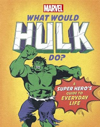 What Would Hulk Do? by Susie Rae