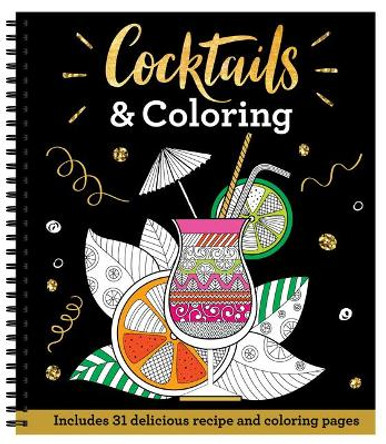 Cocktails & Coloring: Includes 31 Delicious Recipe and Coloring Pages by New Seasons